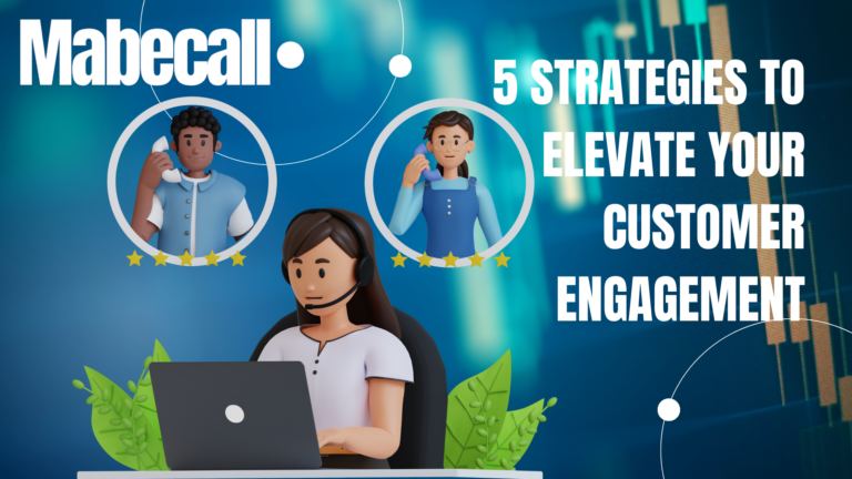 5 Strategies to Elevate Your Customer Engagement